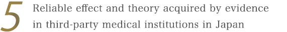 Reliable effect and theory acquired by evidence in third-party medical institutions in Japan